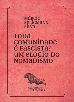 Toda Comunidade ? Fascista? Um Elogio Do Nomadismo