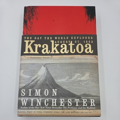 Krakatoa: The Day the World Exploded by Simon Winchester 2003 First Edition 