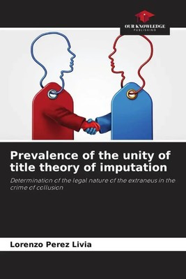 Prevalence of the unity of title theory of imputation Lorenzo Perez Livia Buch
