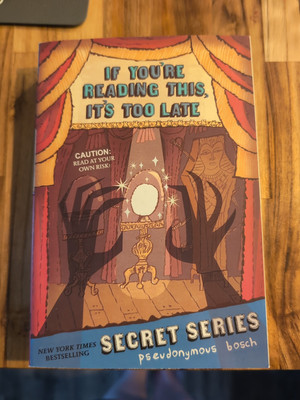 If You're Reading This, It's Too Late by Pseudonymous Bosch (2009, Trade Paperba