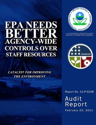 EPA Needs Better Agency-Wide Controls Over Staff Resources by U.S. Environmental