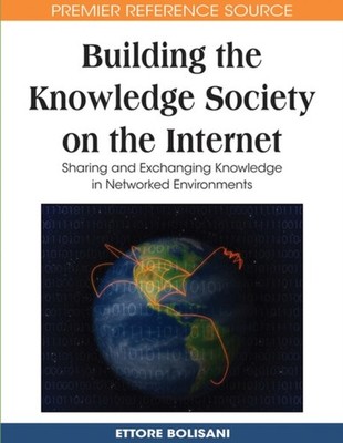Bolisani - Building the Knowledge Society on the Internet  Sharing and - X555z
