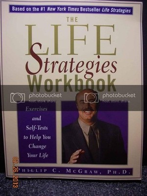 The Life Strategies Workbook: Exercises and Self-Tests to Help You Change Yo...