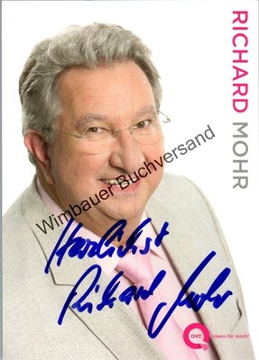 Original Autogramm Richard Mohr QVC /// Autograph signiert signed signee Mohr, R