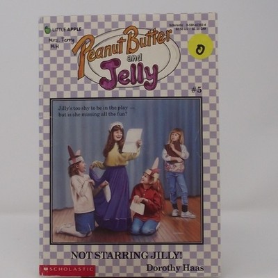 ''Peanut Butter & Jelly: Not Starring Jilly'' (Book 5) Dorothy Haas 1989
