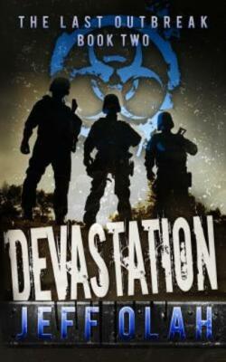 The Last Outbreak - Devastation - Book 2 (A Post-Apocalyptic Thriller)