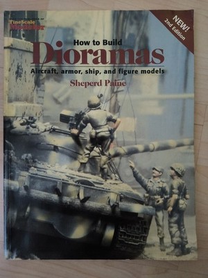 Fine Scale Modeler How to Build Dioramas 2nd Edition