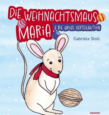 Die Weihnachtsmaus Maria Gabriela Stoll