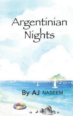 Argentinian Nights by Aj Naseem (English) Paperback Book