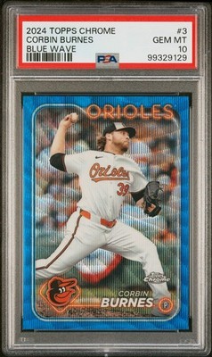 2024 Topps Chrome - Corbin Burnes - #3 Blue Wave - 69/75 - PSA 10 - ORIOLES