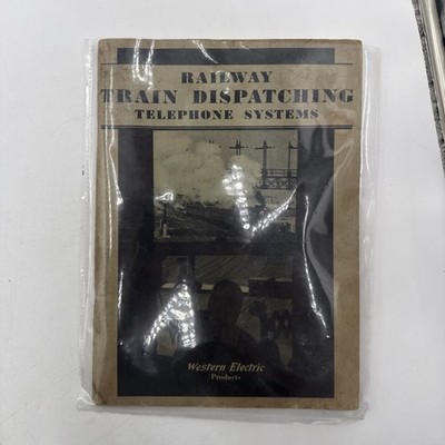 1934 WESTERN ELECTRIC RAILWAY TRAIN DISPATCHING TELEPHONE SYSTEMS CATALOG