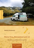 Meine Frau, Neuseeland Und Ich Eine Reise Am Anderen Ende Der Welt Schafranitz