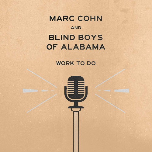 Work To Do by Marc Cohn and Blind Boys of Alabama [CD]