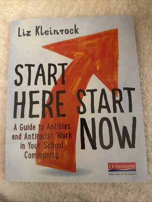 #ad NEW Start Here Start Now: A Guide to Anti Bias amp; Anti Racist Work in Your School $12.00