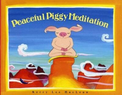 Peaceful Piggy Meditation - Hardcover By Maclean, Kerry Lee - GOOD