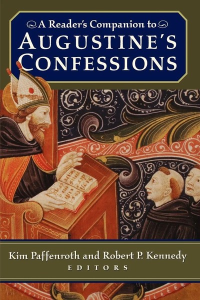 Kim Paffenroth (U. A.) | A Reader's Companion To Augustine's Confessions | Buch-image