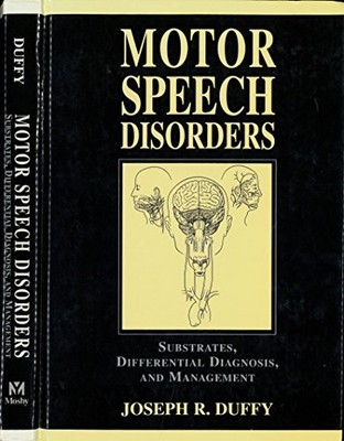 Motor Speech Disorders: Substrates, Differen... by Duffy PhD, Joseph R. Hardback