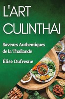 ÉLise Dufresne | L'art Culinthai | Taschenbuch | FranzöSisch (2023)