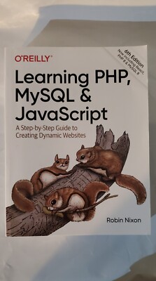 Learning PHP, MySQL and JavaScript : A Step-By-Step Guide 