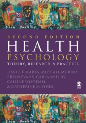 Health Psychology: Theory, Research and Practice By David F. Ma 