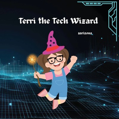 Sarizona | Terri the Tech Wizard | Taschenbuch | Englisch (2025) | Sarizona