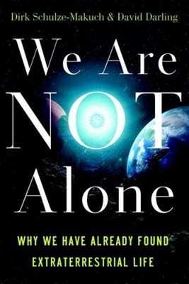 We Are Not Alone: Why We Have Already Found Extrate by Darling, David 1851687882