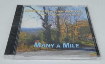 New Eddie & Martha Adcock With Tom Gray Many A Mile Bluegrass Music CD Sealed