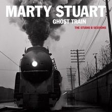 Ghost Train: the Studio B Sessions von Marty Stuart | CD | Zustand sehr gut