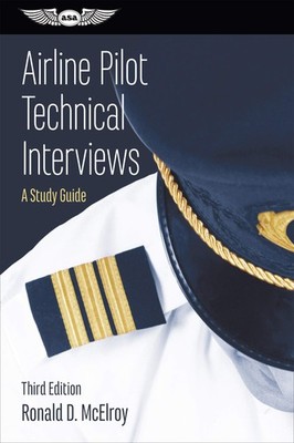 Airline Pilot Technical Interviews: A Study Guide (Professional Aviation Ser...