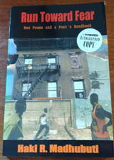 Run Toward Fear: New Poems and a Poet's Handbook SIGNED by Madhubuti, Haki R.
