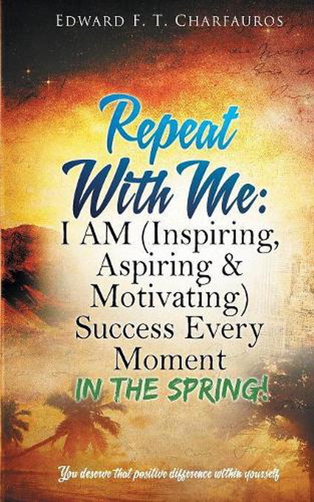 Repeat with Me: I Am (Inspiring, Aspiring & Motiva Ser.: Repeat with Me ...