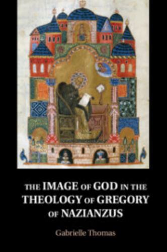 The Image of God in the Theology of Gregory of Nazianzus Thomas Paperback