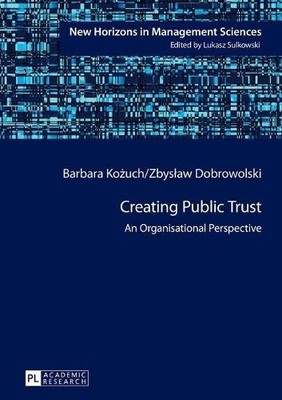 Zbyslaw Dobrowolski Barbara Kozuch Creating Public Trust (Paperback) (UK IMPORT)