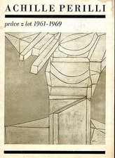 Perilli, Achille - Z - Achille Perilli. Prace z let 1961-1969. Narodni galerie v