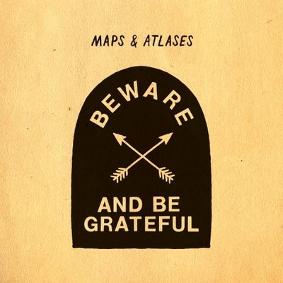 Maps And Atlases - Beware And Be Grateful - Vinyl Record - G3z