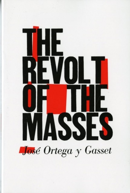 The Revolt of the Masses,José Ortega Y Gasset - Image 8