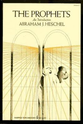 The Prophets by Heschel, Abraham J.