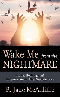 Wake Me from the Nightmare Hope, Healin R Jade McAuliffe Paperback