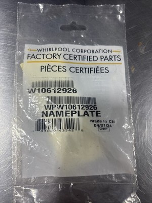 OEM Whirlpool WPW10612926 Appliance Nameplate NEW IN BOX AKC7