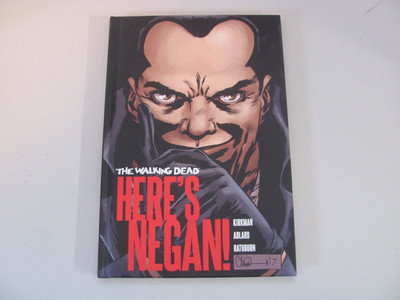 The Walking Dead Here's Negan Image Comics First Printing -HARDCOVER LK NEW