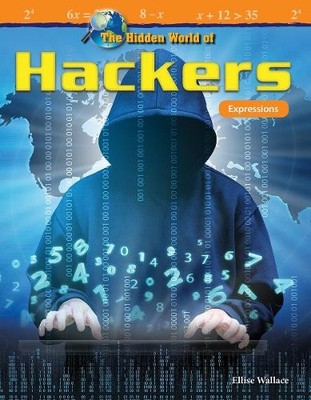 Elise Wallace The Hidden World of Hackers (Paperback)