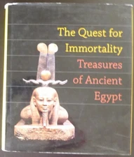 The Quest for Immortality: Treasures of Ancient Egypt 2002 Egyptian Hardcover DJ
