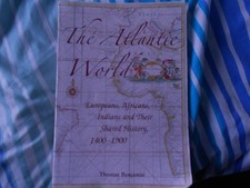 The Atlantic World: Europeans, Africans, Indi...