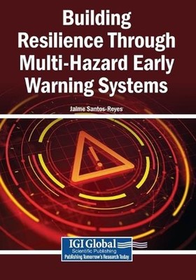 Building Resilience Through Multi-Hazard Early Warning Systems by Jaime Santos-R