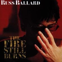 The Fire Still Burns von Ballard,Russ | CD | Zustand sehr gut