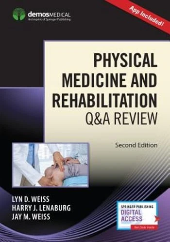 Physical Medicine and Rehabilitation Q&A Review (Book + Free App) by Weiss: New