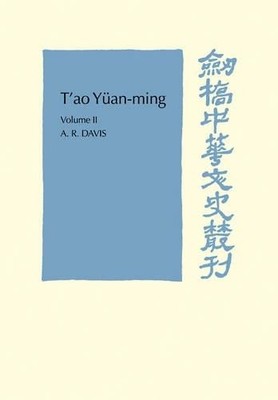 A. R. Davis T'ao Yüan-ming: Volume 2, Additional Commentary, Notes (Taschenbuch)
