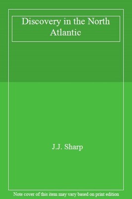 Discovery in the North Atlantic,J.J. Sharp
