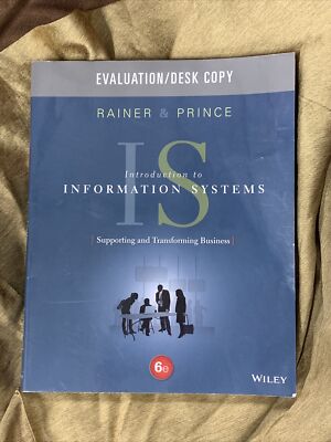 Introduction to Information Systems: Sixth Edition Evaluation Copy