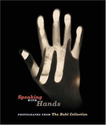 Speaking With Hands Jennifer Blessing, Kirsten A. Hoving, Ralph Rugoff hardcove